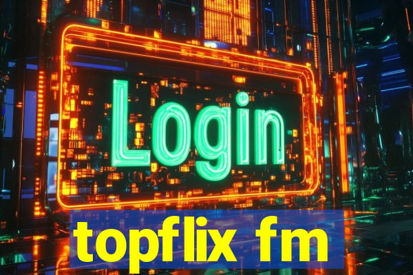 topflix fm